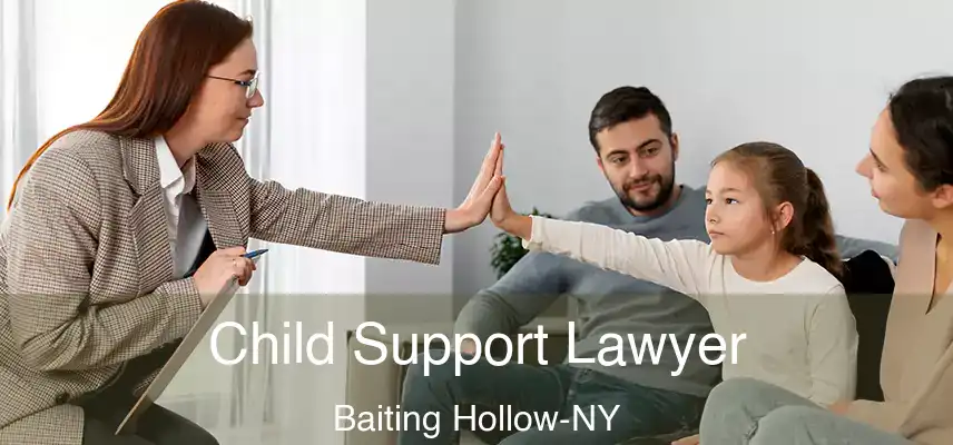 Child Support Lawyer Baiting Hollow-NY