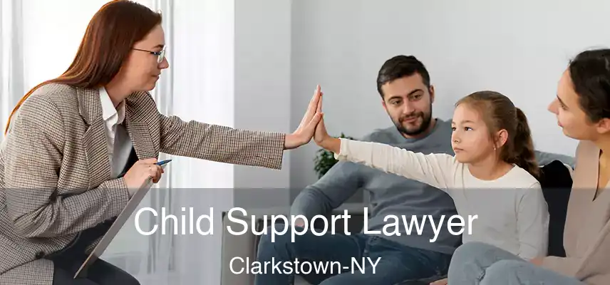 Child Support Lawyer Clarkstown-NY