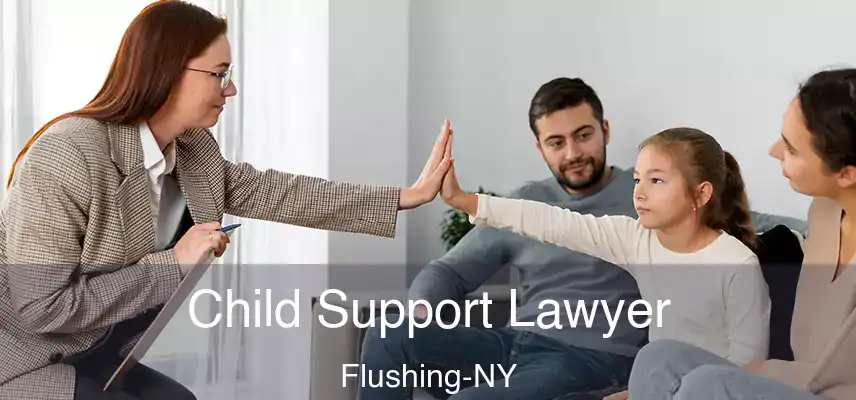  Child Support Lawyer Flushing-NY