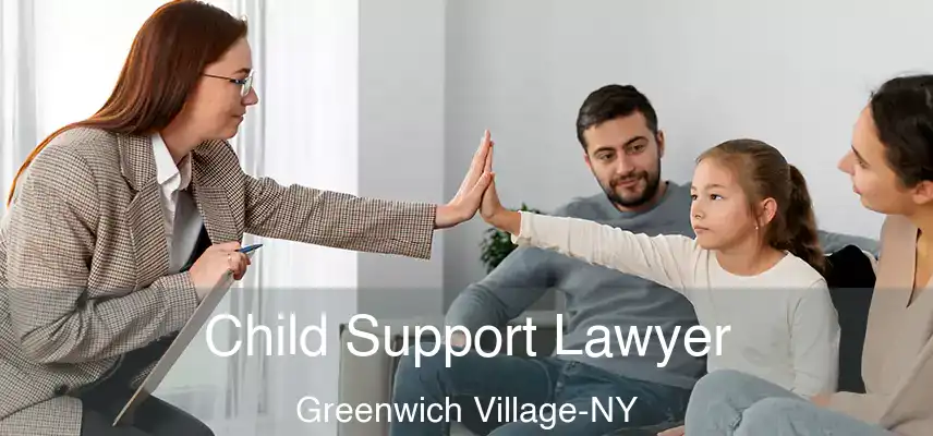 Child Support Lawyer Greenwich Village-NY