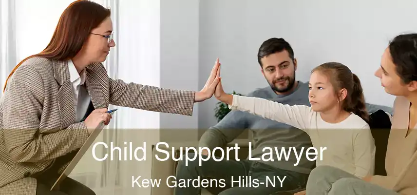  Child Support Lawyer Kew Gardens Hills-NY