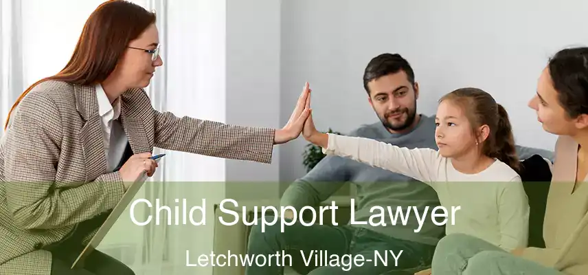  Child Support Lawyer Letchworth Village-NY
