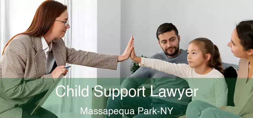 Child Support Lawyer Massapequa Park-NY