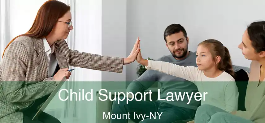 Child Support Lawyer Mount Ivy-NY