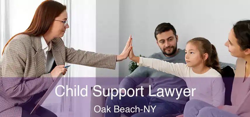  Child Support Lawyer Oak Beach-NY