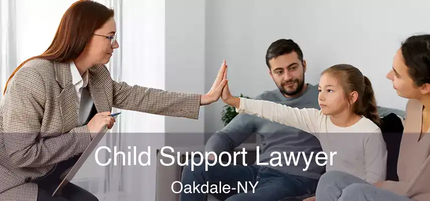  Child Support Lawyer Oakdale-NY