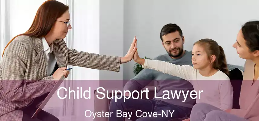  Child Support Lawyer Oyster Bay Cove-NY