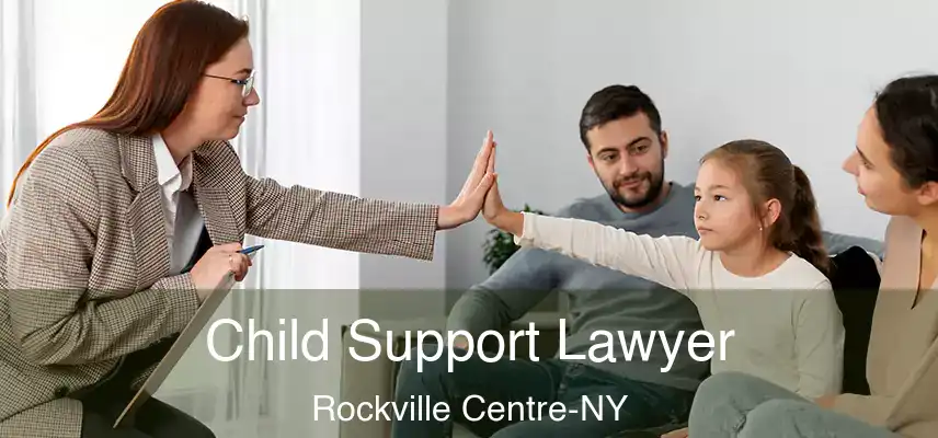  Child Support Lawyer Rockville Centre-NY
