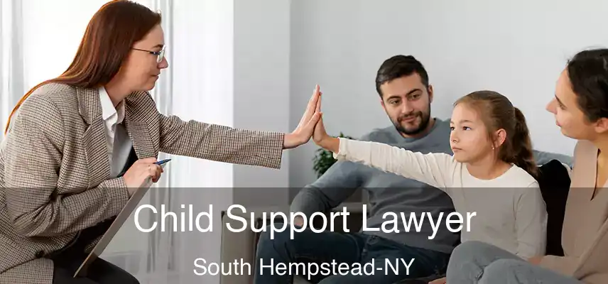  Child Support Lawyer South Hempstead-NY