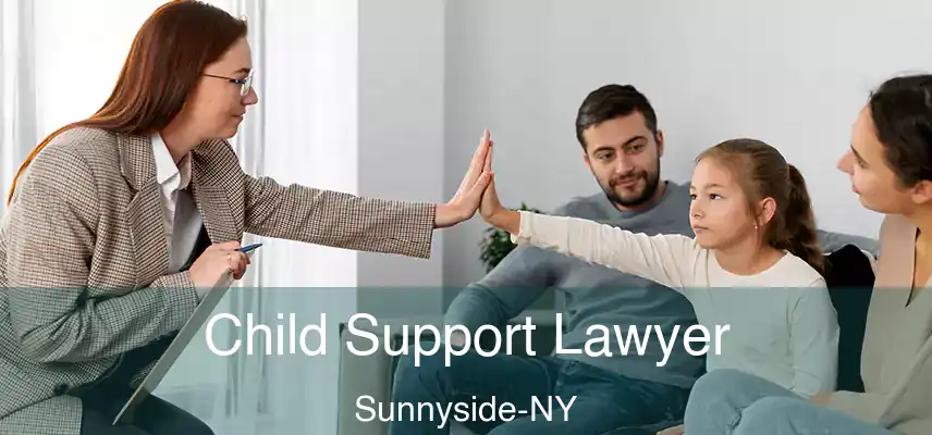  Child Support Lawyer Sunnyside-NY