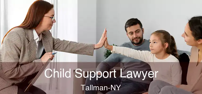  Child Support Lawyer Tallman-NY