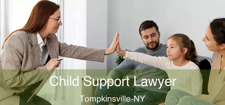  Child Support Lawyer Tompkinsville-NY