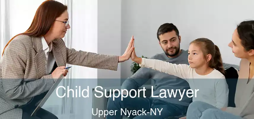 Child Support Lawyer Upper Nyack-NY