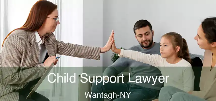 Child Support Lawyer Wantagh-NY