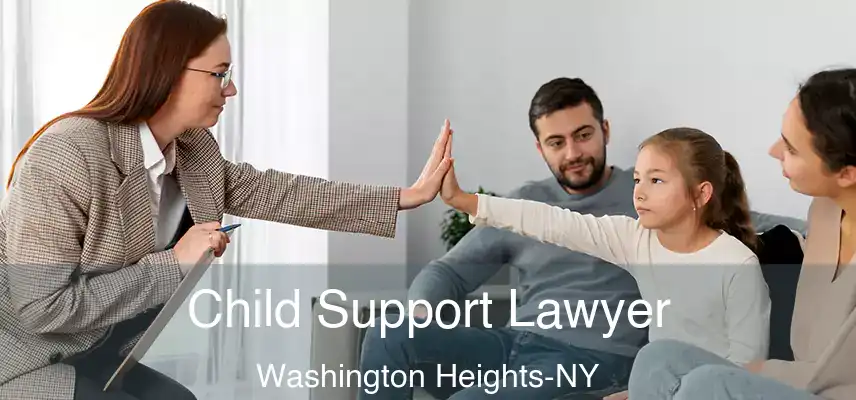  Child Support Lawyer Washington Heights-NY