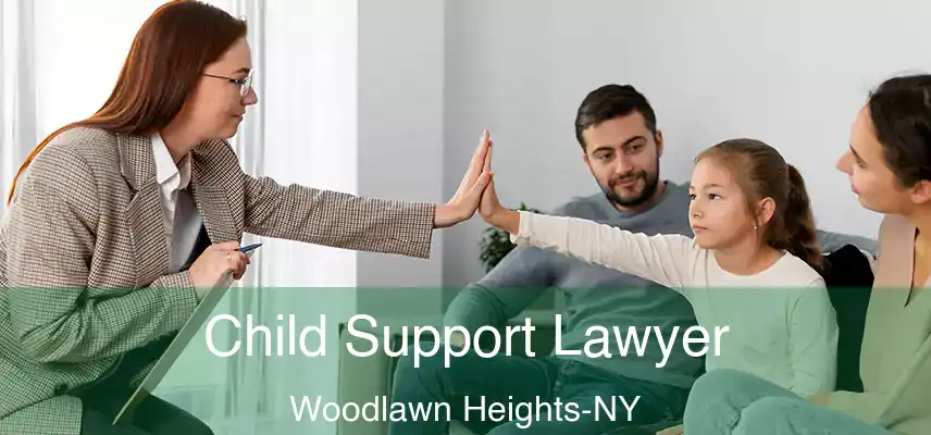 Child Support Lawyer Woodlawn Heights-NY