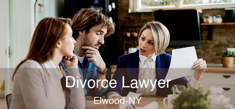  Divorce Lawyer Elwood-NY