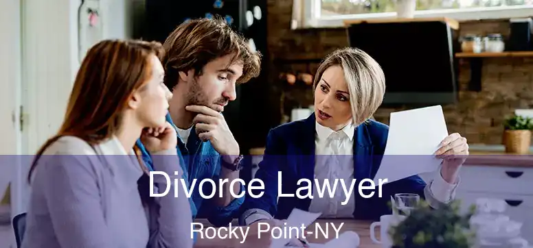 Divorce Lawyer Rocky Point-NY