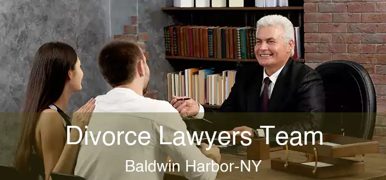 Divorce Lawyers Team Baldwin Harbor-NY