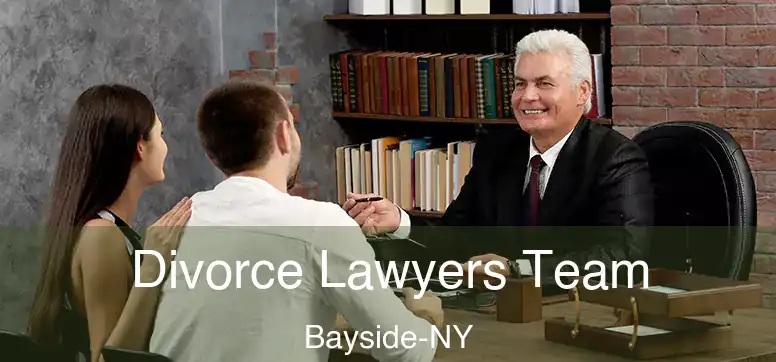  Divorce Lawyers Team Bayside-NY