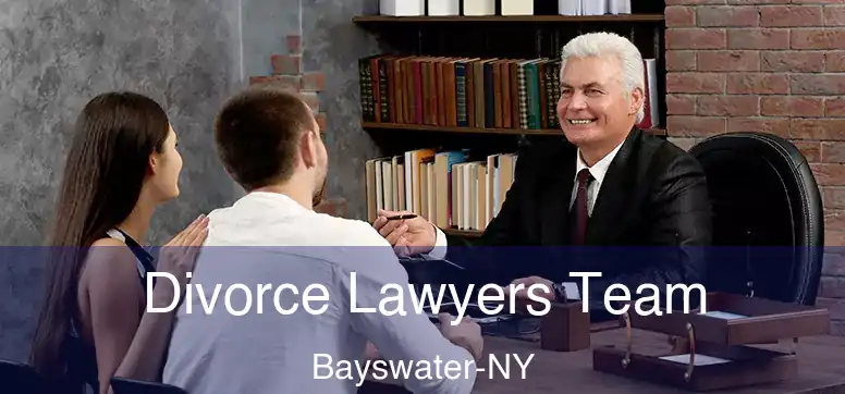  Divorce Lawyers Team Bayswater-NY