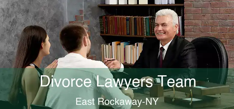 Divorce Lawyers Team East Rockaway-NY