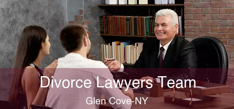  Divorce Lawyers Team Glen Cove-NY