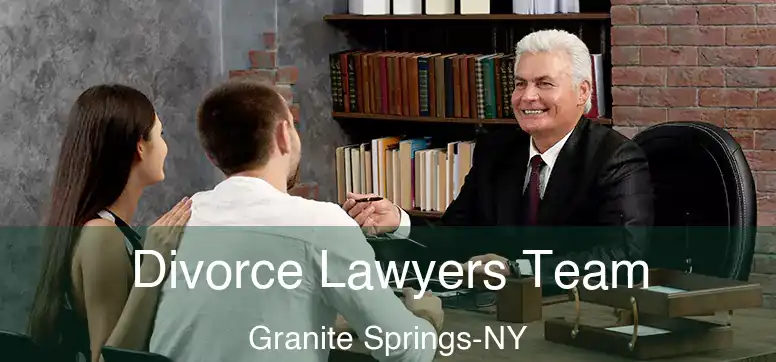  Divorce Lawyers Team Granite Springs-NY
