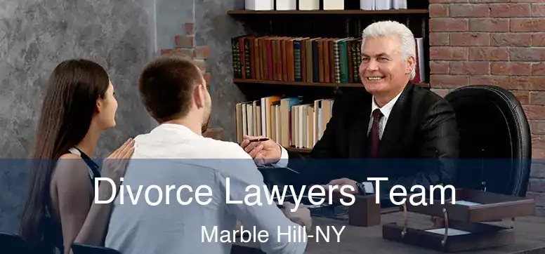  Divorce Lawyers Team Marble Hill-NY