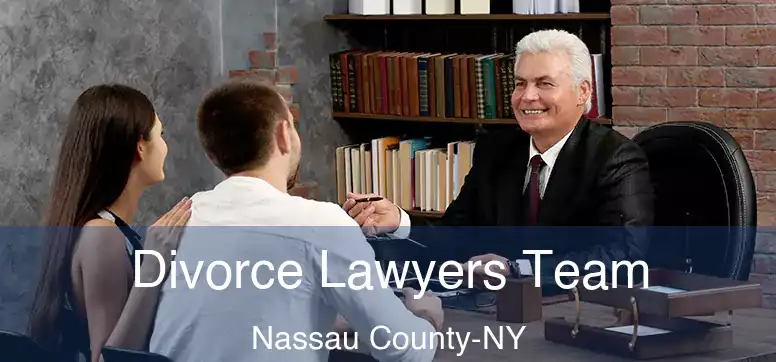  Divorce Lawyers Team Nassau County-NY