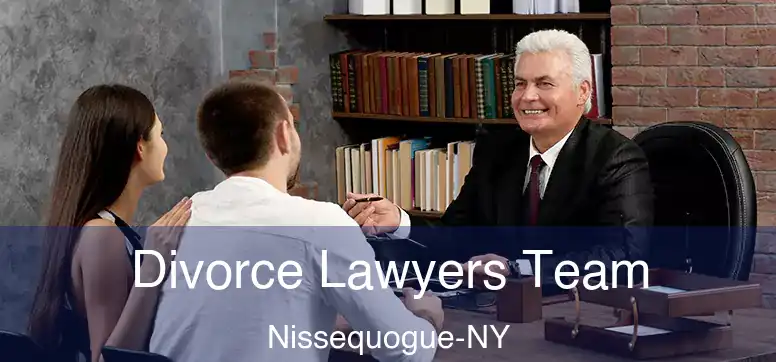 Divorce Lawyers Team Nissequogue-NY