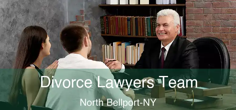 Divorce Lawyers Team North Bellport-NY
