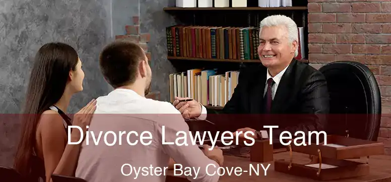 Divorce Lawyers Team Oyster Bay Cove-NY