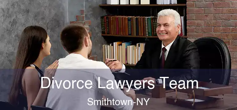 Divorce Lawyers Team Smithtown-NY