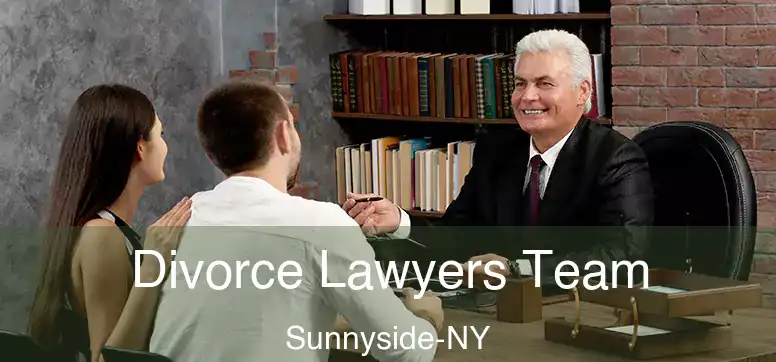  Divorce Lawyers Team Sunnyside-NY