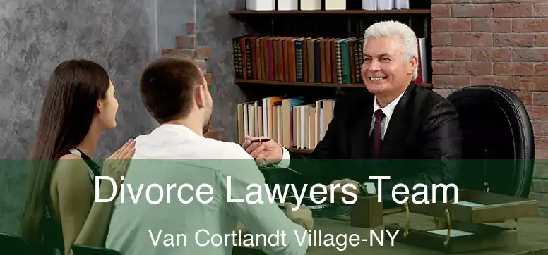  Divorce Lawyers Team Van Cortlandt Village-NY