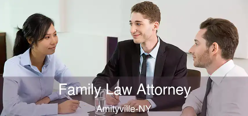 Family Law Attorney Amityville-NY