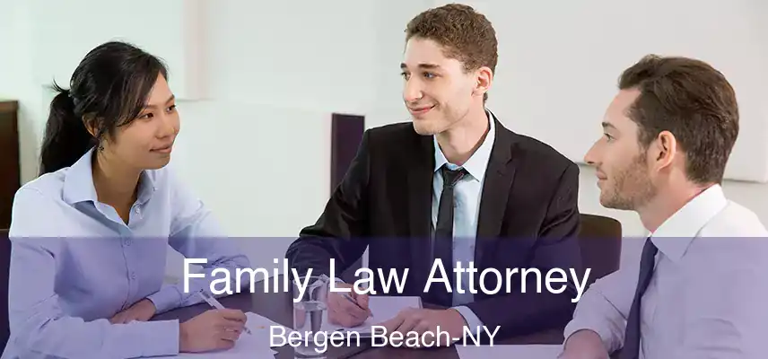  Family Law Attorney Bergen Beach-NY