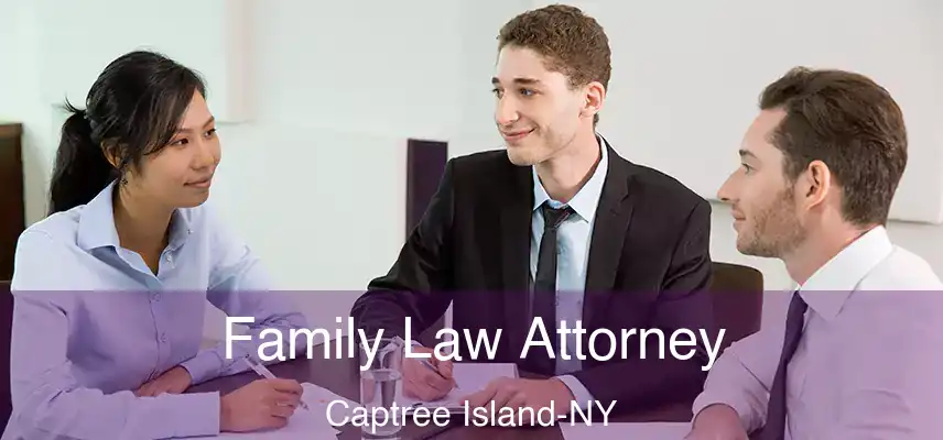  Family Law Attorney Captree Island-NY