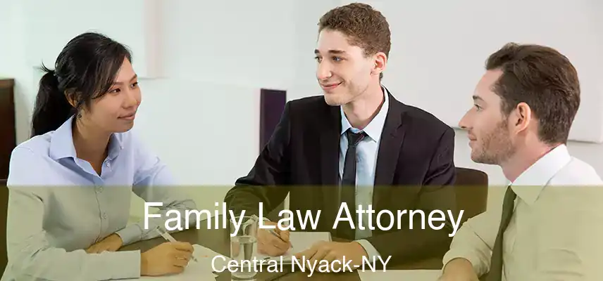  Family Law Attorney Central Nyack-NY