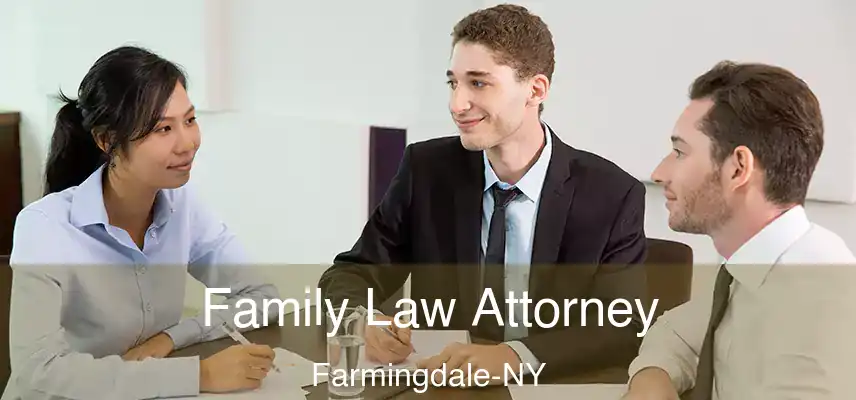  Family Law Attorney Farmingdale-NY