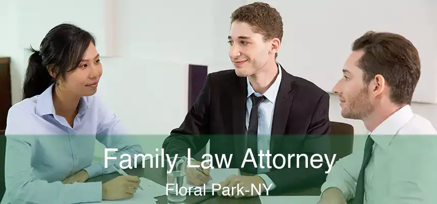  Family Law Attorney Floral Park-NY