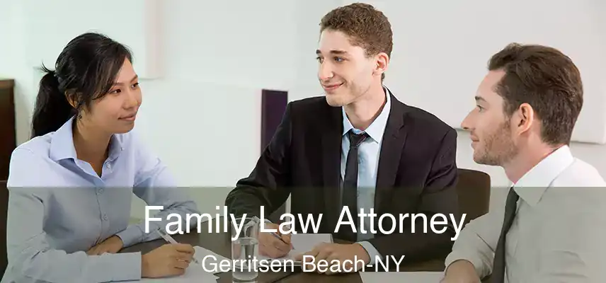  Family Law Attorney Gerritsen Beach-NY