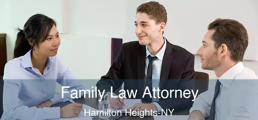 Family Law Attorney Hamilton Heights-NY