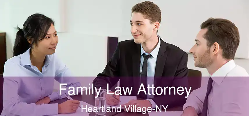  Family Law Attorney Heartland Village-NY