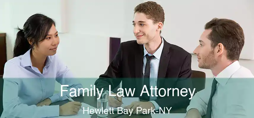  Family Law Attorney Hewlett Bay Park-NY