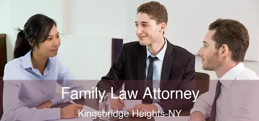  Family Law Attorney Kingsbridge Heights-NY