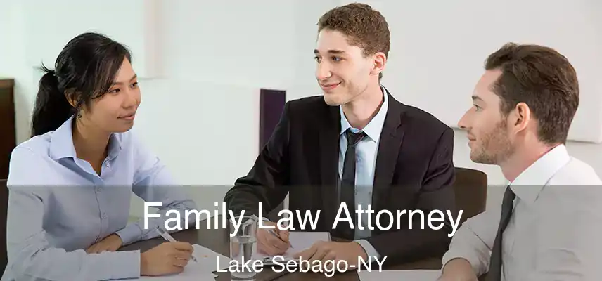 Family Law Attorney Lake Sebago-NY