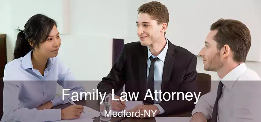 Family Law Attorney Medford-NY