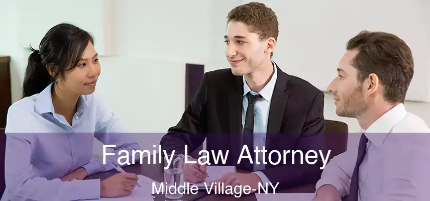  Family Law Attorney Middle Village-NY